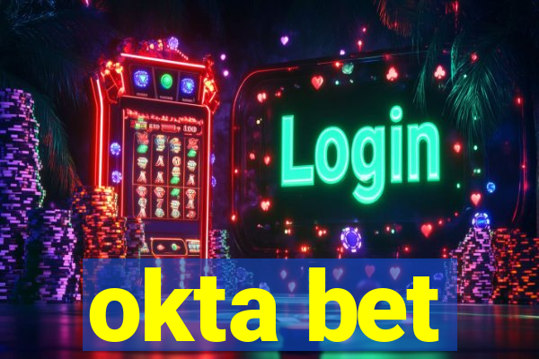 okta bet